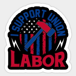 i support union labor working tools american flag tee gifts Sticker